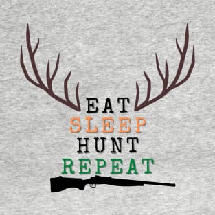 Eat, Sleep, Hunt, Repeat! T-Shirt